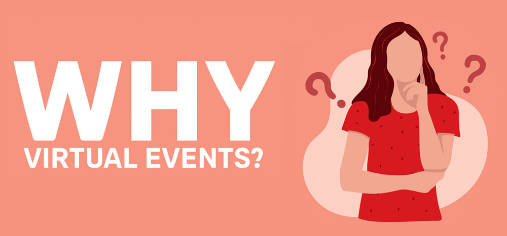 why virtual events?